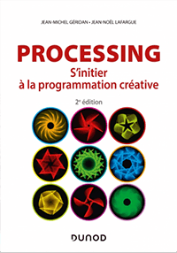 Book cover for the book Processing : S'initier à la programmation créative