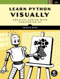Book cover for the book Learn Python Visually: Creative Coding with Processing.py
